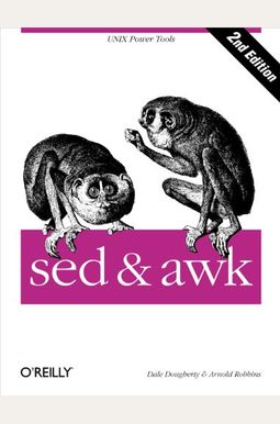 Sed & Awk: Unix Power Tools