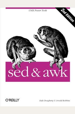 Sed & Awk: Unix Power Tools Sed & Awk: Unix Power Tools