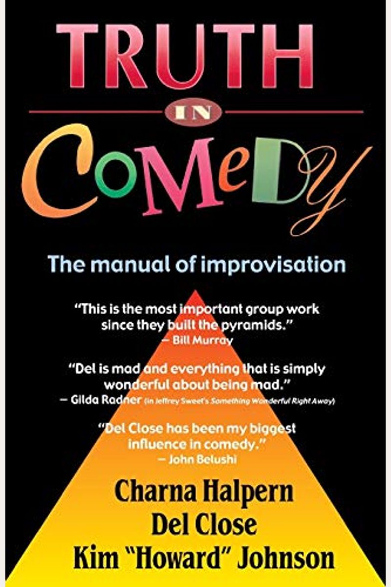 Truth In Comedy: The Manual For Improvisation
