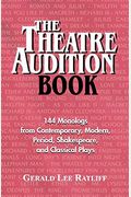 Theatre Audition Book: 144 Monologs From Contemporary, Modern, Period, Shakespeare And Classical Plays