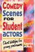 Comedy Scenes for Student Actors: Short Sketches for Young Performers
