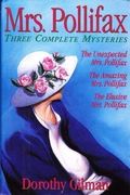 Mrs Pollifax: Three Complete Mysteries (The Unexpected Mrs. Pollifax, The Amazing Mrs. Pollifax, The Elusive Mrs. Polfax)