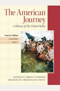 The American Journey, Volume 1: A History Of The United States