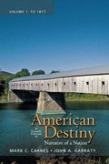 American Destiny: Narrative of a Nation, Volume 1 with NEW MyHistoryLab with eText -- Access Card Package (4th Edition)