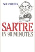 Sartre In 90 Minutes (Philosophers In 90 Minutes Series)