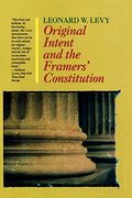 Original Intent And The Framers' Constitution