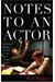 Notes To An Actor