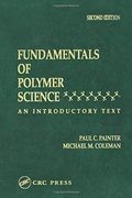Fundamentals Of Polymer Science: An Introductory Text, Second Edition
