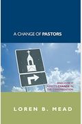 A Change Of Pastors ... And How It Affects Change In The Congregation