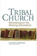 Tribal Church: Ministering To The Missing Generation
