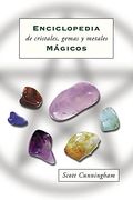 Enciclopedia De Cristales, Gemas Y Metales MáGicos