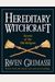 Hereditary Witchcraft: Secrets Of The Old Religion