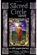 The Sacred Circle Tarot: A Celtic Pagan Journey (78 Cards + Book Set)