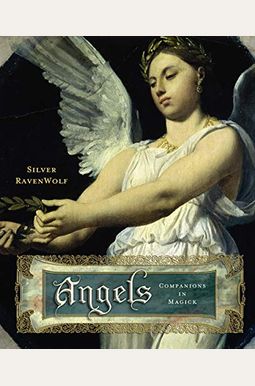 Angels: Companions In Magick Angels: Companions In Magick