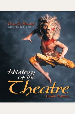 History Of The Theatre History Of The Theatre