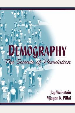 Demography: The Science Of Population Demography: The Science Of Population