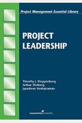 Project Leadership (Project Management Essential Library)