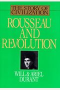 Rousseau and Revolution (Story of Civilization)