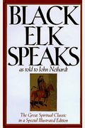 Black Elk Speaks: Being The Life Story Of A Holy Man Of The Oglala Sioux