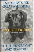 James Herriot: All Creatures Great and Small and All Things Bright and Beautiful
