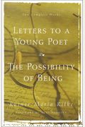 Letters To A Young Poet/The Possibility Of Being: Two Complete Works