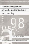 Multiple Perspectives On Mathematics Teaching And Learning