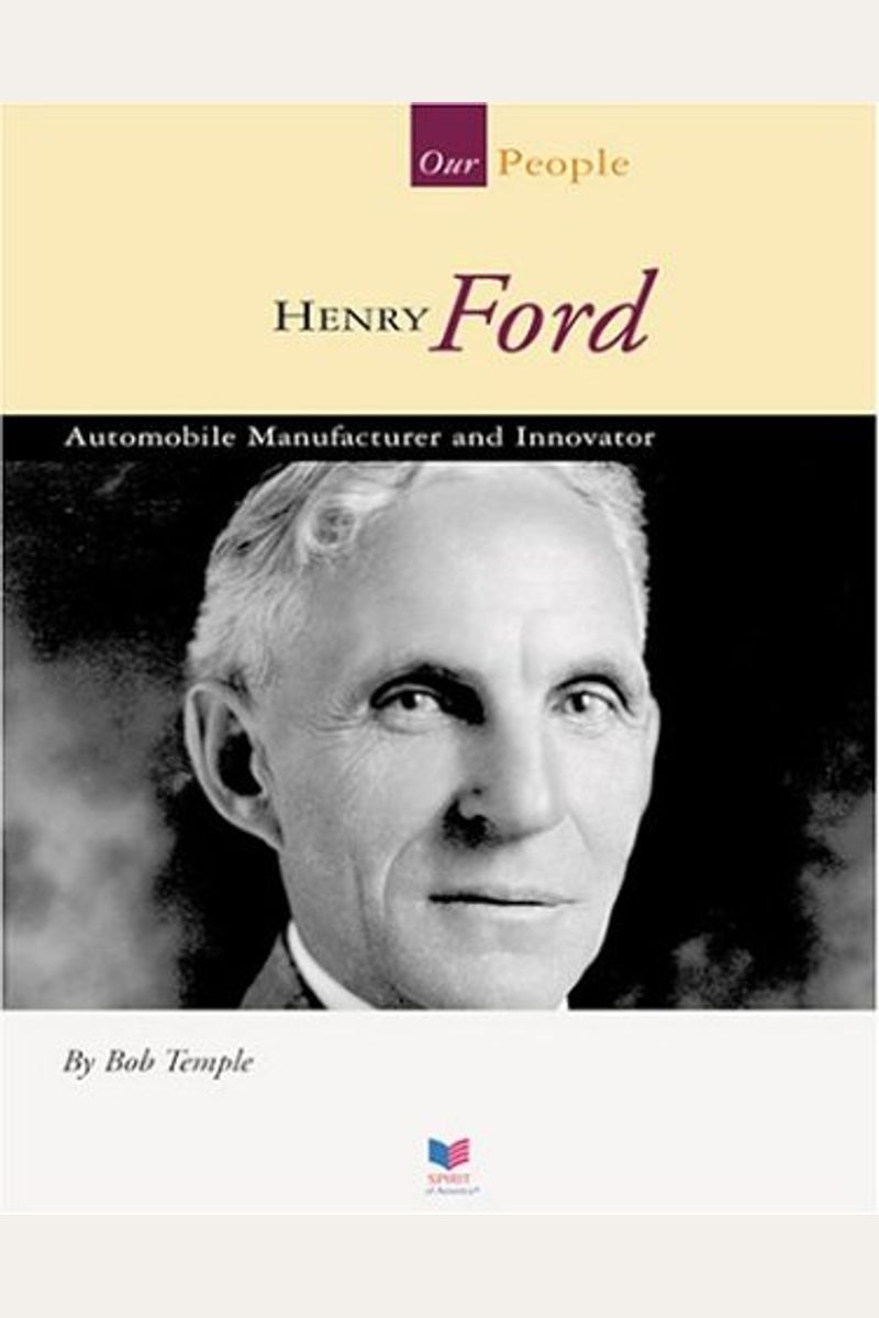 Buy Henry Ford: Automobile Manufacturer And Innovator (Spirit Of ...
