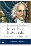 The Unwavering Resolve Of Jonathan Edwards