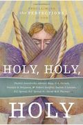 Holy, Holy, Holy: Proclaiming The Perfections Of God