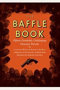 The Baffle Book: Fifteen Fiendishly Challenging Detective Puzzles