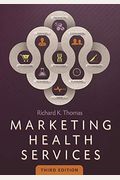 Marketing Health Services, Third Edition