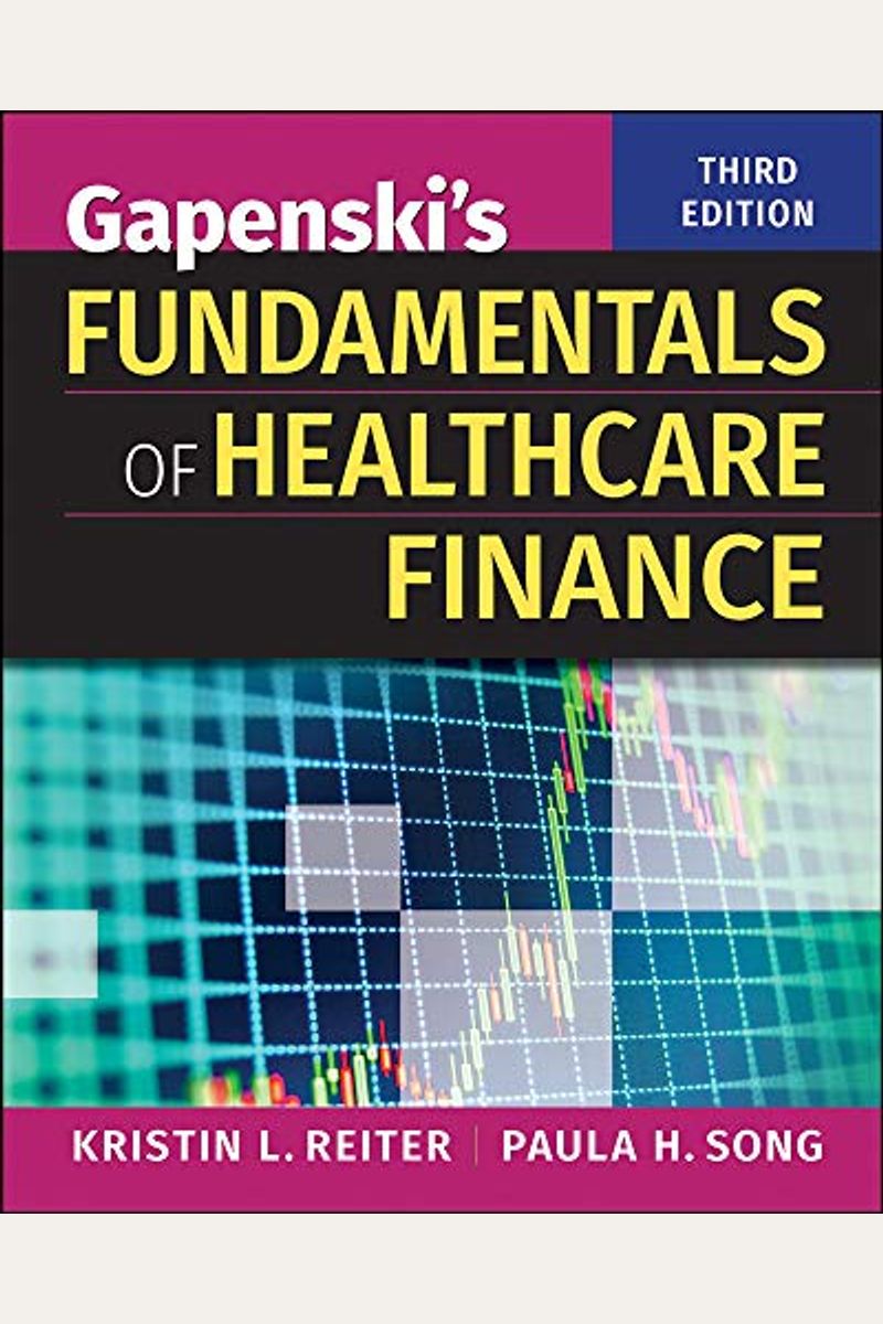 Gapenski's Fundamentals of Healthcare Finance, Third Edition