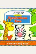 Peekaboo Zoo: A Lift-The-Flap Book (Lamaze : Infant Development System : 18 Months & Up)