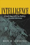Intelligence: From Secrets To Policy