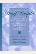 Deaf People: Evolving Perspectives From Psychology, Education, And Sociology