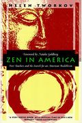 Zen In America: Five Teachers And The Search For An American Buddhism