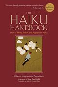 The Haiku Handbook -25th Anniversary Edition: How To Write, Teach, And Appreciate Haiku