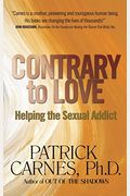 Contrary To Love: Helping The Sexual Addict