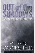 Out Of The Shadows: Understanding Sexual Addictions