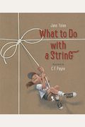What To Do With A String