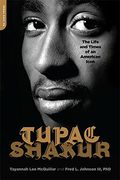 Tupac Shakur: The Life And Times Of An American Icon