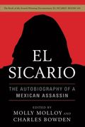 El Sicario: The Autobiography Of A Mexican Assassin