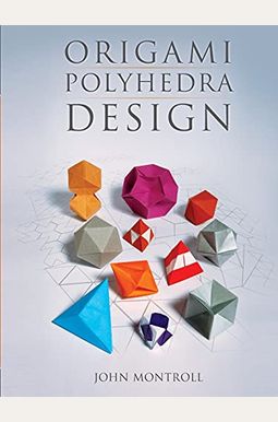 Origami Polyhedra Design Origami Polyhedra Design