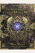 The Grand Grimoire Of Cthulhu Mythos Magic
