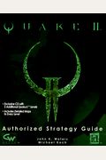 Quake 2: The Authorized Strategy Guide [With *]