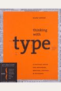 Thinking With Type: A Critical Guide For Designers, Writers, Editors, & Students