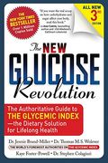 The New Glucose Revolution: The Authoritative Guide To The Glycemic Index-The Dietary Solution For Lifelong Health