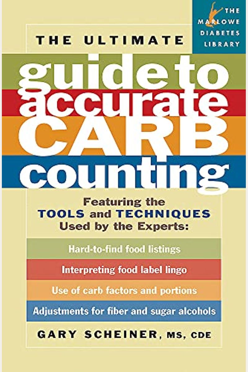 The Ultimate Guide To Accurate Carb Counting