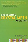 Overcoming Crystal Meth Addiction: An Essential Guide To Getting Clean