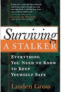 Surviving A Stalker: Everything You Need To Keep Yourself Safe